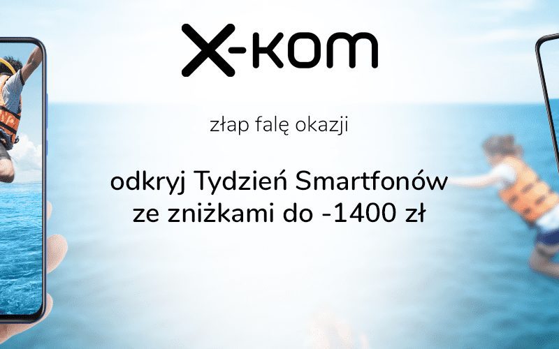 Odkryj Tydzień Smartfonów w x-kom ze zniżkami do -1400 zł