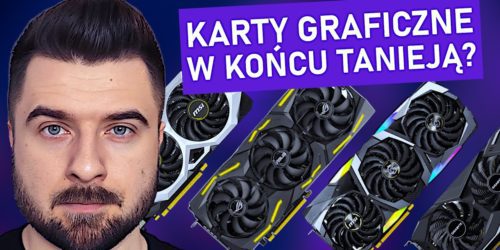wtf 10 karty graficzne w koncu tanieja