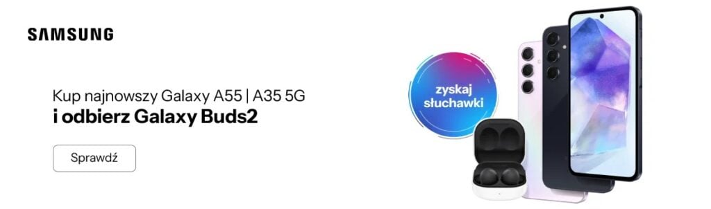 x-kom promocja Kup najnowszy Galaxy A55 | A35 5G i zyskaj słuchawki Galaxy Buds 2