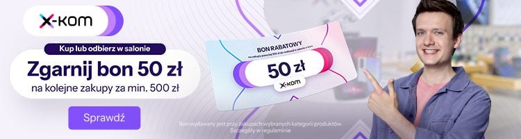 Zgarnij bon 50 zł na następne zakupy w salonach x-kom